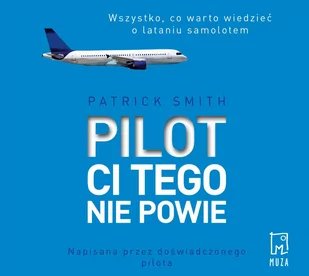 Pilot ci tego nie powie - Audiobooki - literatura faktu - miniaturka - grafika 1