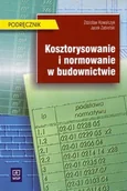 Podręczniki do technikum - Kosztorysowanie i normowanie w budownictwie. Podręcznik. Klasa 3. Technikum - miniaturka - grafika 1