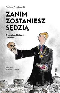 Zanim zostaniesz sędzią. O sędziowskiej pasji i sumieniu - E-booki - prawo - miniaturka - grafika 1