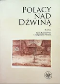 Felietony i reportaże - Polacy nad dźwiną - miniaturka - grafika 1