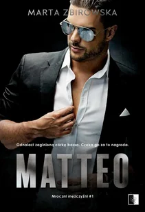 NieZwykłe Mroczni mężczyźni Tom 1. Matteo Zbirowska Marta - Romanse - miniaturka - grafika 1