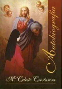 Homo Dei Maria Celeste Crostarosa Autobiografia - Religia i religioznawstwo - miniaturka - grafika 2