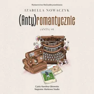 Audiobooki - romanse - (Anty)romantycznie - miniaturka - grafika 1