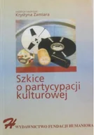 Książki o kulturze i sztuce - Szkice o partycypacji kulturowej - miniaturka - grafika 1