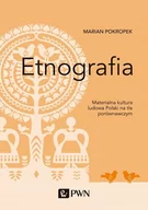 Nauka - Etnografia Materialna Kultura Ludowa Polski Na Tle Porównawczym Marian Pokropek - miniaturka - grafika 1