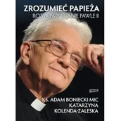 Pamiętniki, dzienniki, listy - Zrozumieć papieża Rozmowy o Janie Pawle II - miniaturka - grafika 1