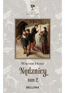 Bellona Wiktor Hugo Nędznicy. Tom 2 - Felietony i reportaże - miniaturka - grafika 2