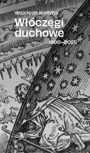 Włóczęgi duchowe 1990-2025 - Wojciech Kudyba - Poezja - miniaturka - grafika 1