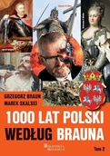 Historia Polski - 1000 lat Polski według Brauna T.2 - Grzegorz Braun, Marek Skalski - książka - miniaturka - grafika 1