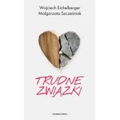 Poradniki hobbystyczne - Trudne związki - miniaturka - grafika 1