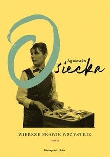 Wiersze prawie wszystkie Tom II Agnieszka Osiecka - Poezja - miniaturka - grafika 2