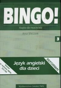 Wydawnictwo Szkolne PWN Anna Wieczorek Bingo! 3 Książka dla nauczyciela - Materiały pomocnicze dla nauczycieli - miniaturka - grafika 1