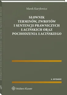 Wolters Kluwer Słownik terminów zwrotów i sentencji prawniczych łacińskich oraz pochodzenia łacińskiego - Prawo - miniaturka - grafika 1
