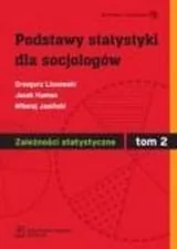 Wydawnictwo Naukowe Scholar Podstawy statystyki dla socjologów. Zależnosci statystyczne, tom 2 - Grzegorz Lissowski, Jacek Haman, Mikołaj Jasiński