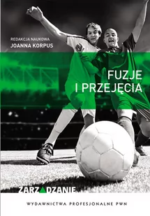 Fuzje i przejęcia - Wydawnictwo Naukowe PWN - Biznes - miniaturka - grafika 1