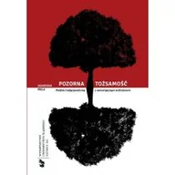 Filologia i językoznawstwo - Pozorna tożsamość. Polskie tradycjonalizmy... - miniaturka - grafika 1