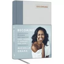 Michelle Obama Becoming Dziennik motywacyjny który pozwoli ci odnaleźć swój głos - Biografie i autobiografie - miniaturka - grafika 1