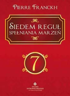 Studio Astropsychologii 7 Siedem Reguł Spełniania Marzeń Pierre Franckh - Poradniki psychologiczne - miniaturka - grafika 1