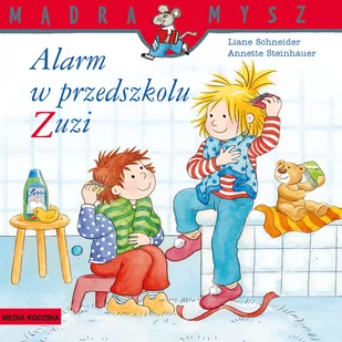 Media Rodzina Mądra Mysz - Alarm w przedszkolu Zuzi Liane Schneider, Annette Steinhauer, Emilia Kledz - Książki edukacyjne - miniaturka - grafika 1