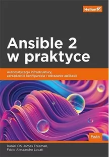 Helion Ansible 2 w praktyce. - Systemy operacyjne i oprogramowanie Helion Ansible 2 w praktyce. - Systemy operacyjne i oprogramowanie - miniaturka - grafika 2