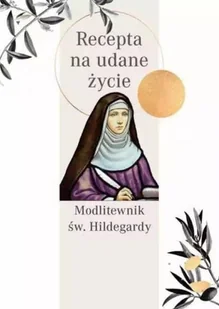 M Wydawnictwo Modlitewnik św. Hildegardy. Recepta na udane życie - Św. Hildegarda z Bingen - Religia i religioznawstwo - miniaturka - grafika 2
