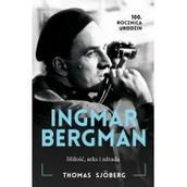 Biografie i autobiografie - Thomas Sjoberg Ingmar Bergman Miłość seks i zdrada - miniaturka - grafika 1