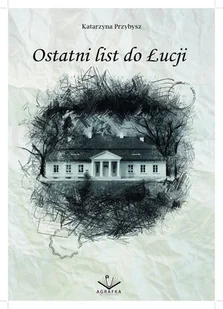 Ostatni list do Łucji - E-booki - romanse - miniaturka - grafika 1