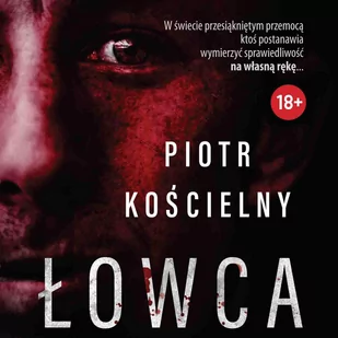 Łowca - Audiobooki - kryminał, sensacja, thriller - miniaturka - grafika 1