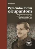 Historia świata - Przeciwko dwóm okupantom - Wojciech Hanus - miniaturka - grafika 1