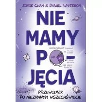 Nie mamy pojęcia. Przewodnik po nieznanym wszechświecie - Literatura popularno naukowa dla młodzieży - miniaturka - grafika 1