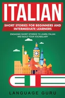 Książki obcojęzyczne do nauki języków - Italian Short Stories for Beginners and Intermediate Learners - Guru Language - miniaturka - grafika 1