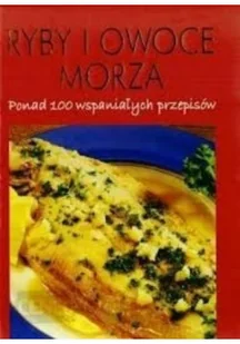 Ryby i owoce morza - Książki kucharskie - miniaturka - grafika 1