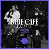 Jazz, Blues - Blue Cafe Jazz Night - miniaturka - grafika 1