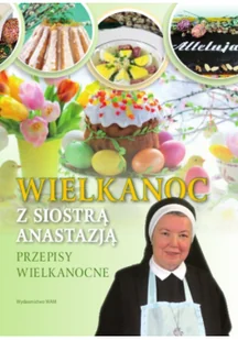 WAM s. Anastazja Wielkanoc z siostrą Anastazją - Książki kucharskie - miniaturka - grafika 2