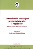 Zarządzanie - Zarządzanie rozwojem przedsiębiorstw i regionów Wybrane aspekty ekologiczne i społeczne - miniaturka - grafika 1