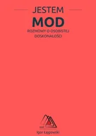 E-booki - biznes i ekonomia - Jestem MOD. Rozmowy o osobistej doskonałości - miniaturka - grafika 1