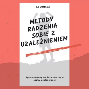 Metody radzenia sobie z uzależnieniem - Audiobooki - poradniki - miniaturka - grafika 1