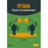 Książki o programowaniu - Ana Bell Python Uczymy się programowania - miniaturka - grafika 1