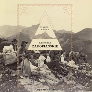 Kroniki zakopiańskie - Audiobooki - literatura faktu - miniaturka - grafika 1