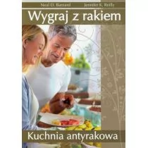Źródła Życia Wygraj z rakiem. Kuchnia antyrakowa - Barnard Neal D., Reilly Jennifer K. - Diety, zdrowe żywienie - miniaturka - grafika 1