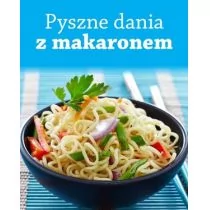 Olesiejuk Sp. z o.o. Pyszne dania z makaronem - Praca zbiorowa - Książki kucharskie - miniaturka - grafika 1