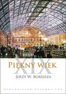 Borejsza Jerzy Piękny wiek XIX - Historia Polski - miniaturka - grafika 1