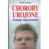 Książki medyczne - Choroby urojone Pułapki hipochondrii Używana - miniaturka - grafika 1