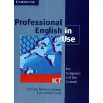 Cambridge University Press Professional English in Use ICT Santiago Remacha Esteras Elena Marco Fabre - Muzyka alternatywna - miniaturka - grafika 1