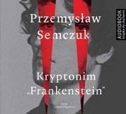 Audiobooki - literatura popularnonaukowa - Kryptonim Frankenstein Przemysław Semczuk Audiobook mp3 CD - miniaturka - grafika 1