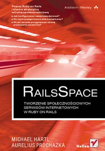 RailsSpace. Tworzenie Społecznościowych Serwisów Internetowych w Ruby on Rails - Sieci i serwery - miniaturka - grafika 2