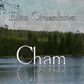 Audiobooki - literatura piękna - Cham Eliza Orzeszkowa - miniaturka - grafika 1