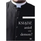 Religia i religioznawstwo - Fides Ksiądz anioł czy demon$9 Piotr Kozłowski - miniaturka - grafika 1