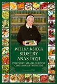 Książki kucharskie - Wielka księga Siostry Anastazji - miniaturka - grafika 1