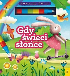WILGA /GW FOKSAL/ Flamaster wodny. Gdy świeci słońce - Patrycja Wojtkowiak-Skóra - Baśnie, bajki, legendy - miniaturka - grafika 2